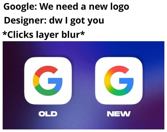 Google logo redesign speedrun: blur and vibes - meme