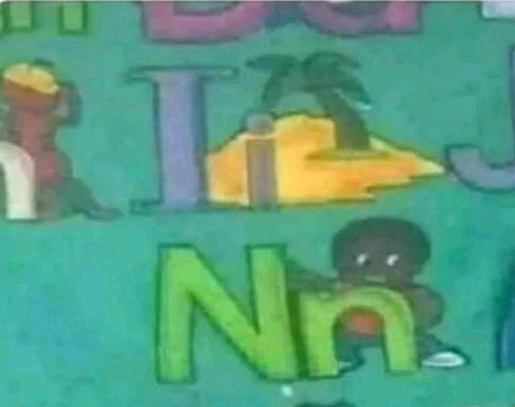 N is for..? - meme