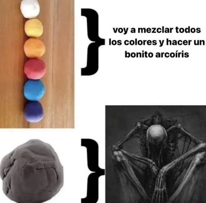 (repost) Cómo alguien que jugó con plastilina de pequeño diré que es verdad - meme