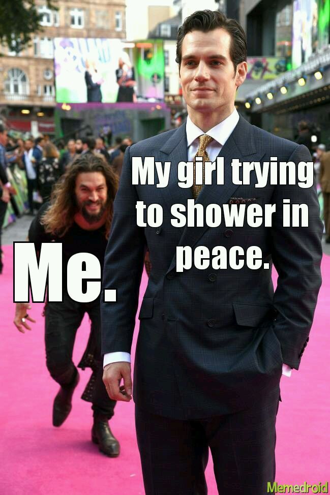 Shower time. - meme