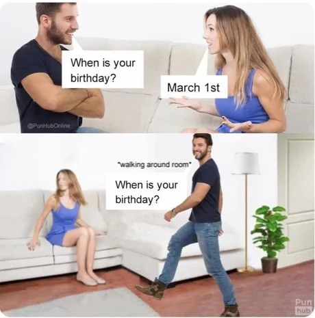 When is your birthday? - meme