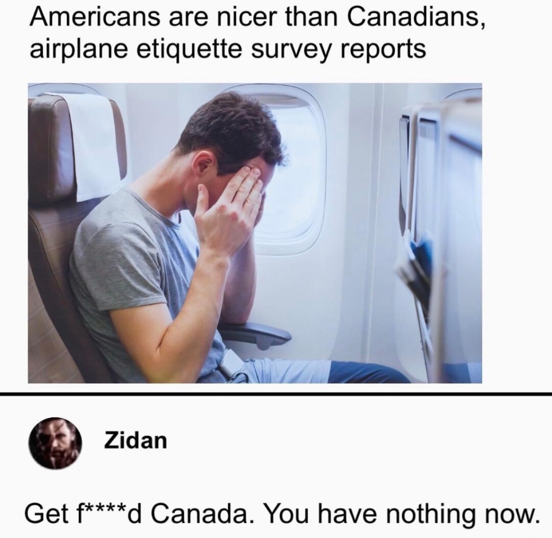 Survey says Americans win at airplane niceness. RIP Canada - meme