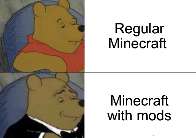 Regular Minecraft VS. Minecraft with mods - meme