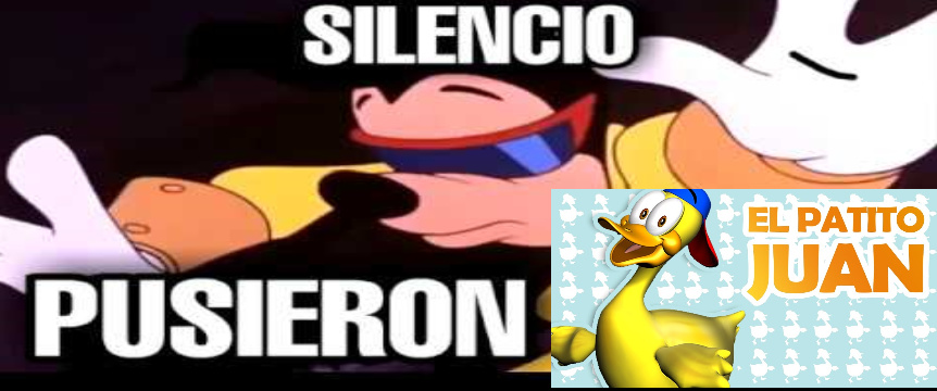 SILENCIO PUSIERON EL PATO JUAN - meme