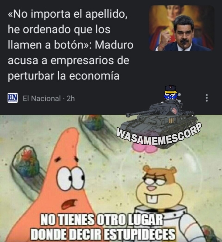 Obviamente los empresarios no son quienes mantienen viva a la moribunda económia Venezolana (sarcasmo) (Chavista maldito) - meme