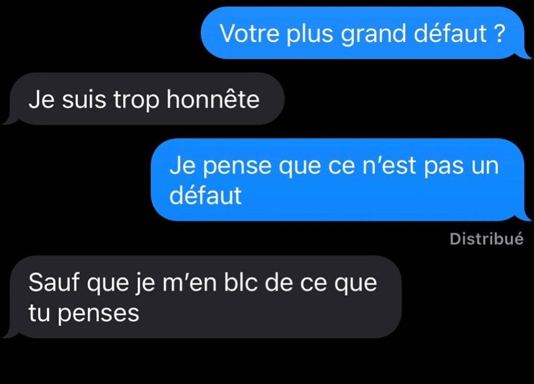 Je suis trop honnête et je m’en blc de ton avis - meme