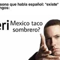 Eri México ?