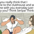 Think senpai