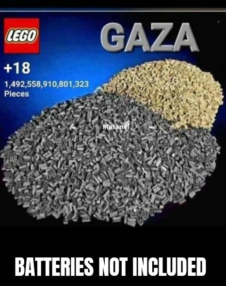 Put your chanklas on, son. We gonna Lego of Gaza & go somewhere else - meme