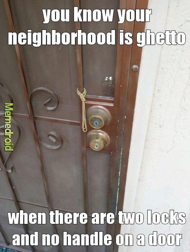 Ghetto neighborhood  - meme