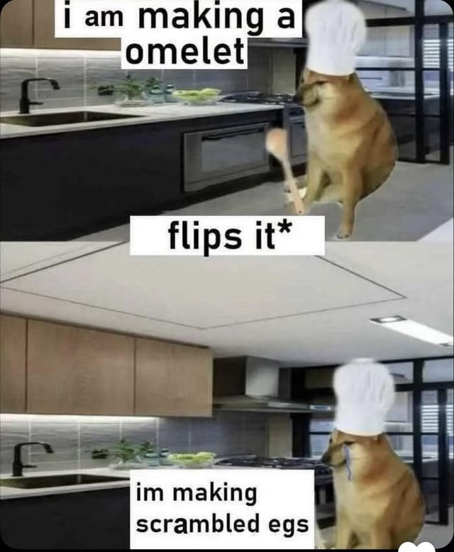 ﻿am making a omelet flips it* im making scrambled egs