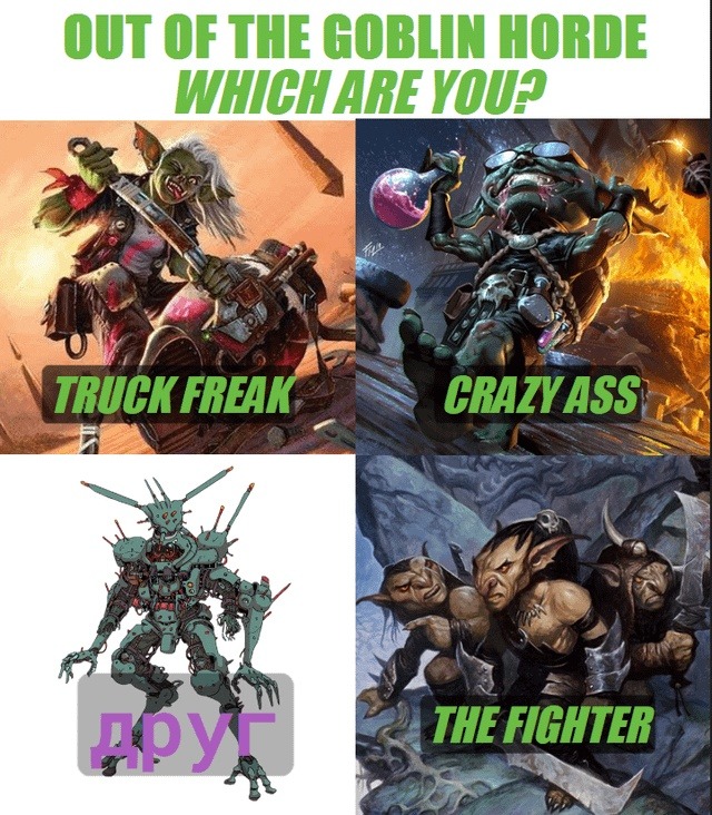 Which goblin from the horde are you? I’m Truck Freak - meme