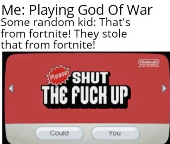 NO ONE CARES ABOUT FORTNITE SHUT UP ITS A DEAD GAME - meme