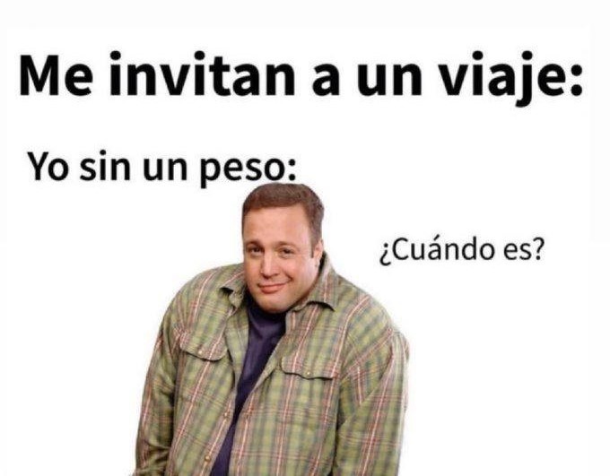 Cuando me invitan a un viaje - meme