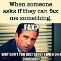 Op still uses a fax machine, sadly