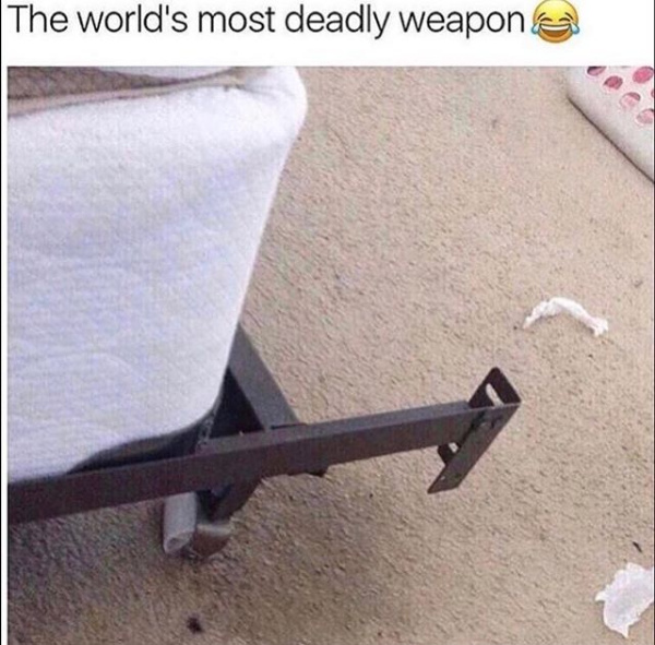 The world's most deadly weapon - meme