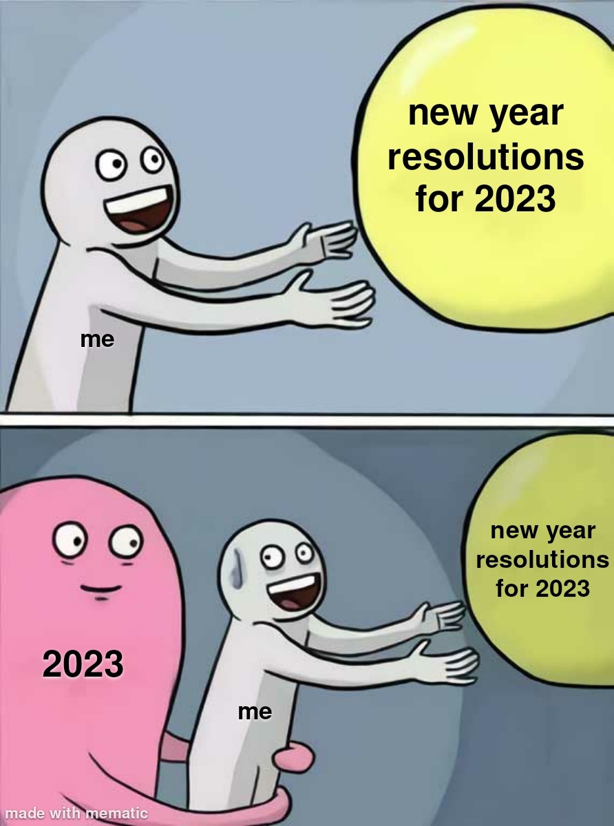 New year resolutions for 2023 - meme