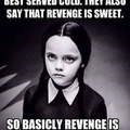 Revenge is ice-cream