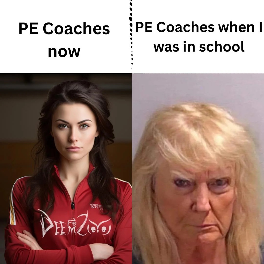 PE coaches when I was in school - meme