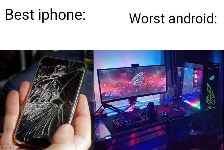 This is not technically true but the point is that iPhone sucks and android is better - meme