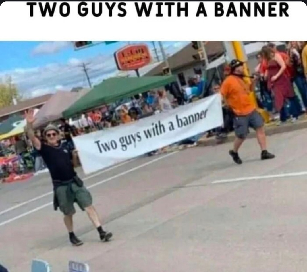 Two guys. One banner. Infinite confusion - meme