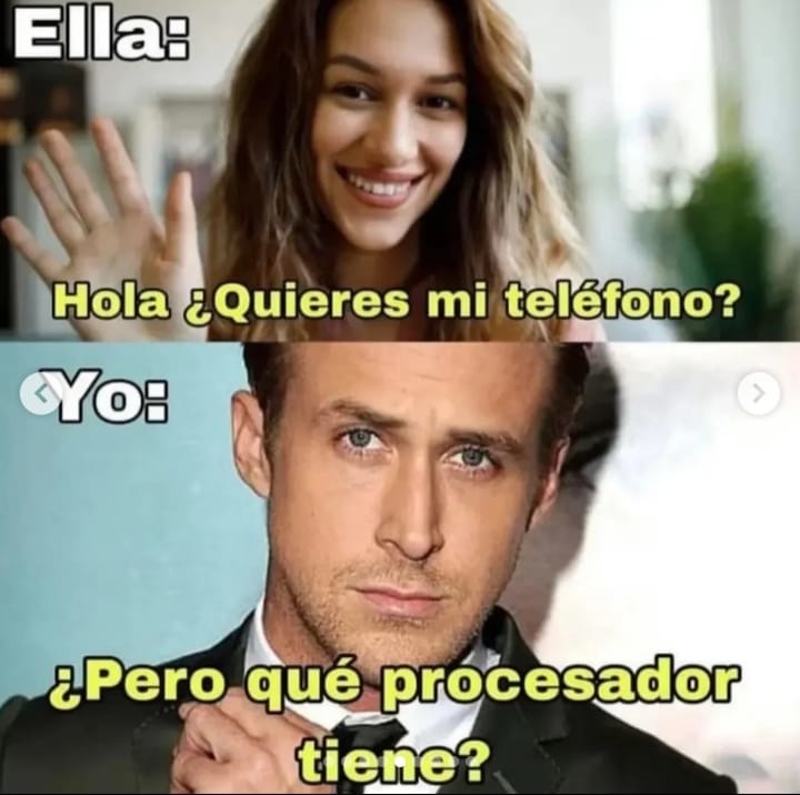 Ya,¿pero que procesador tiene? - meme