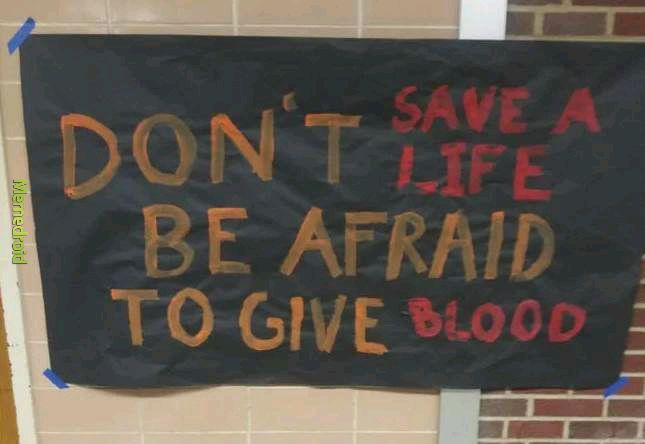 Don't save a life. Be afraid - meme