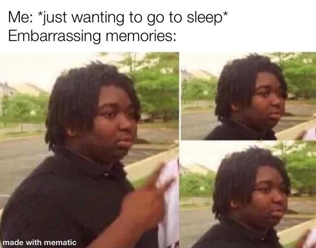 Embarrassing memories - meme