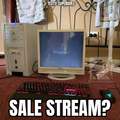 sale stream?
