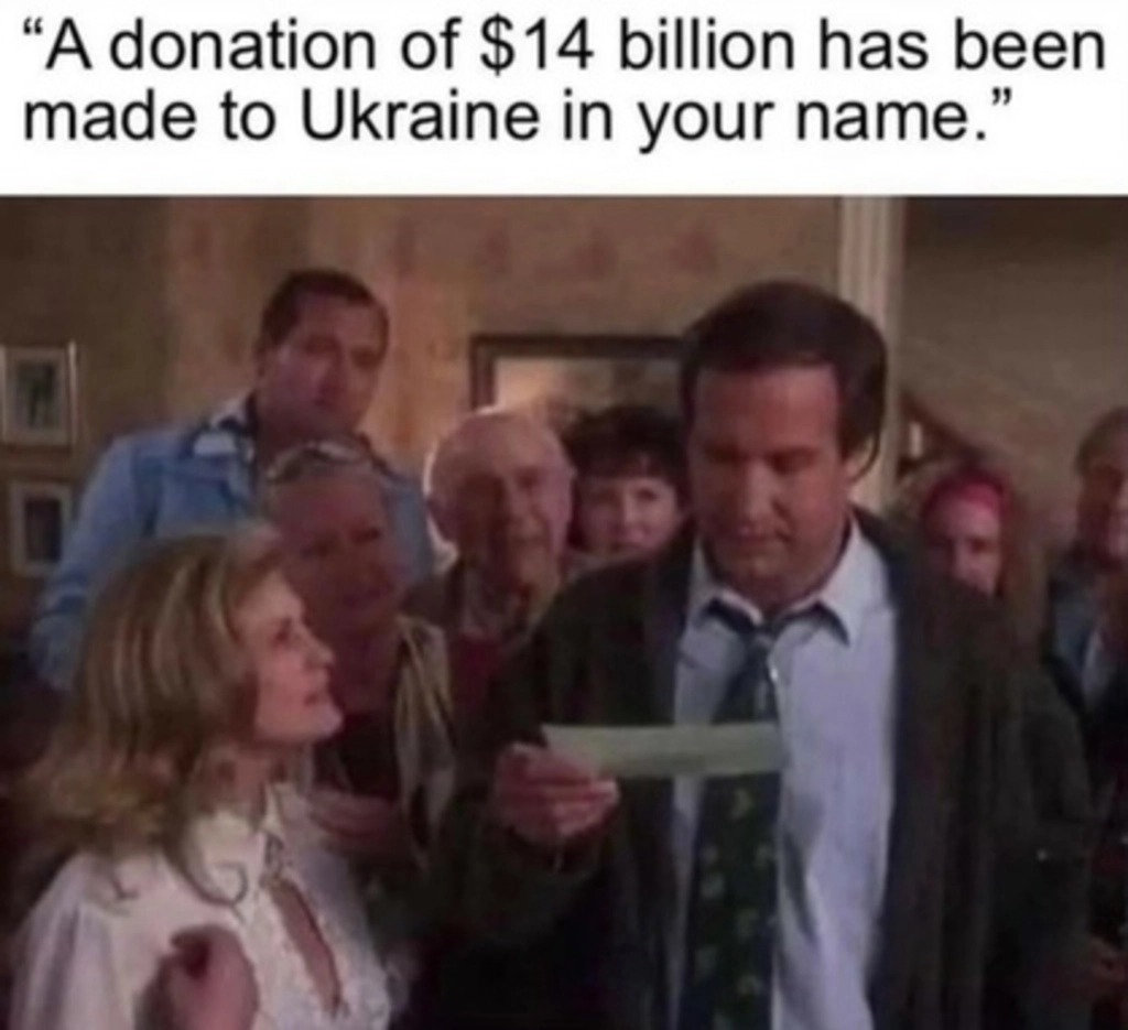 A $14 billion donation has been made to Ukraine in your name - meme