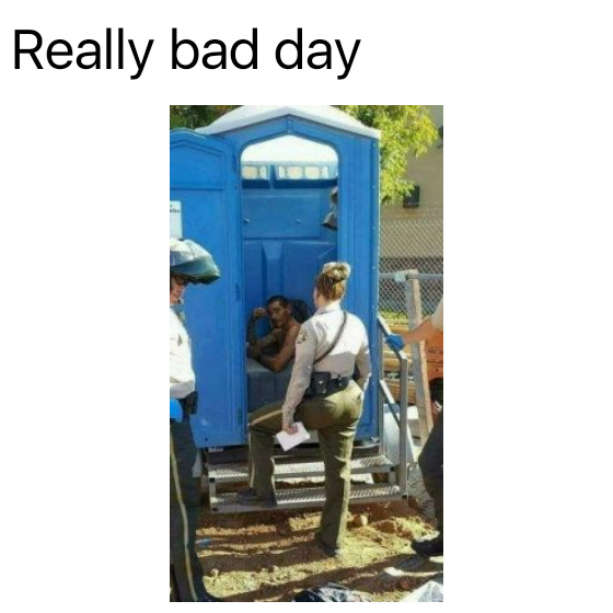 Don't drink and portable potty at the same time - meme