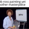 Oh Bob, you humble man