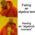Algebruh moment