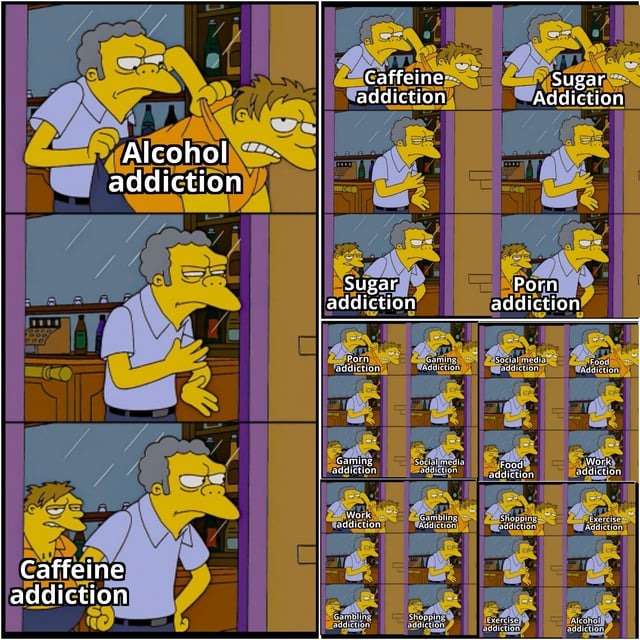 Addictions - meme