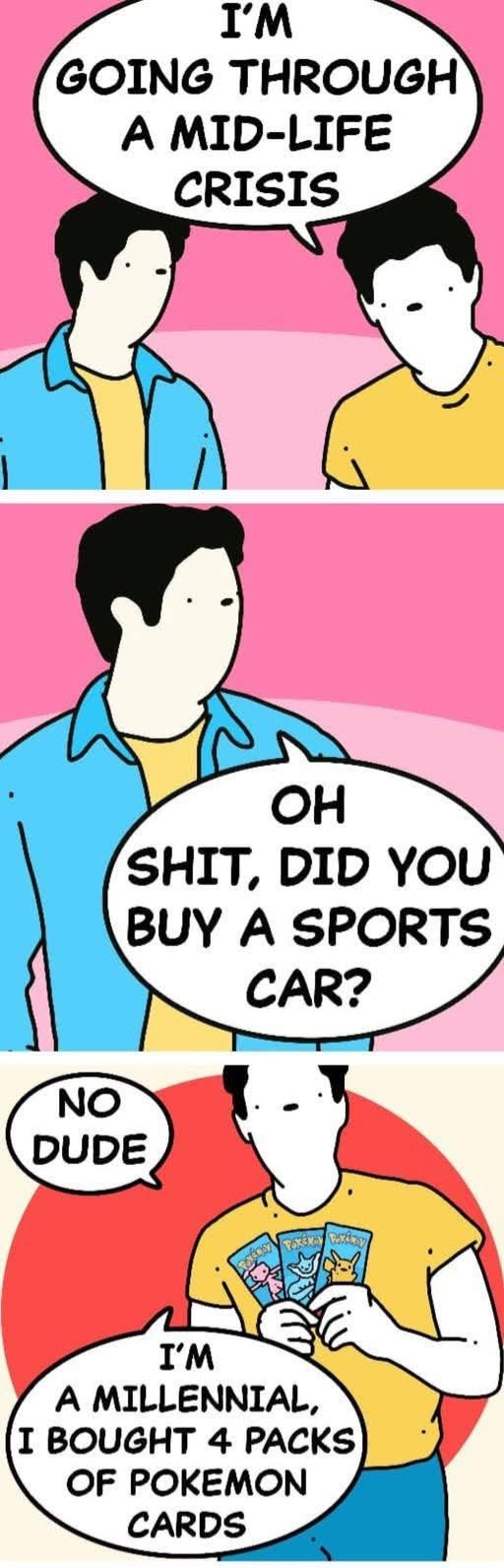 Millenial Mid-Life Crisis - meme