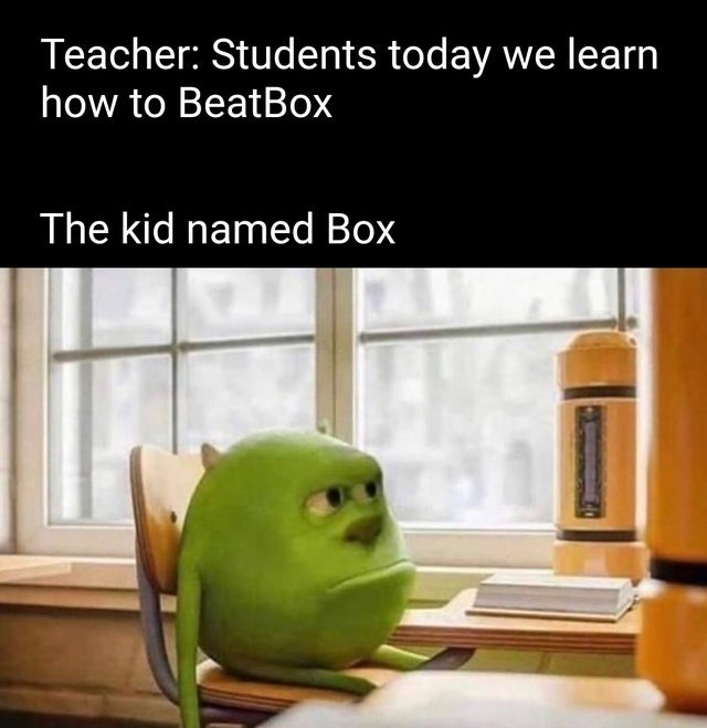 Who names their kid 'Box', stupid OP - meme