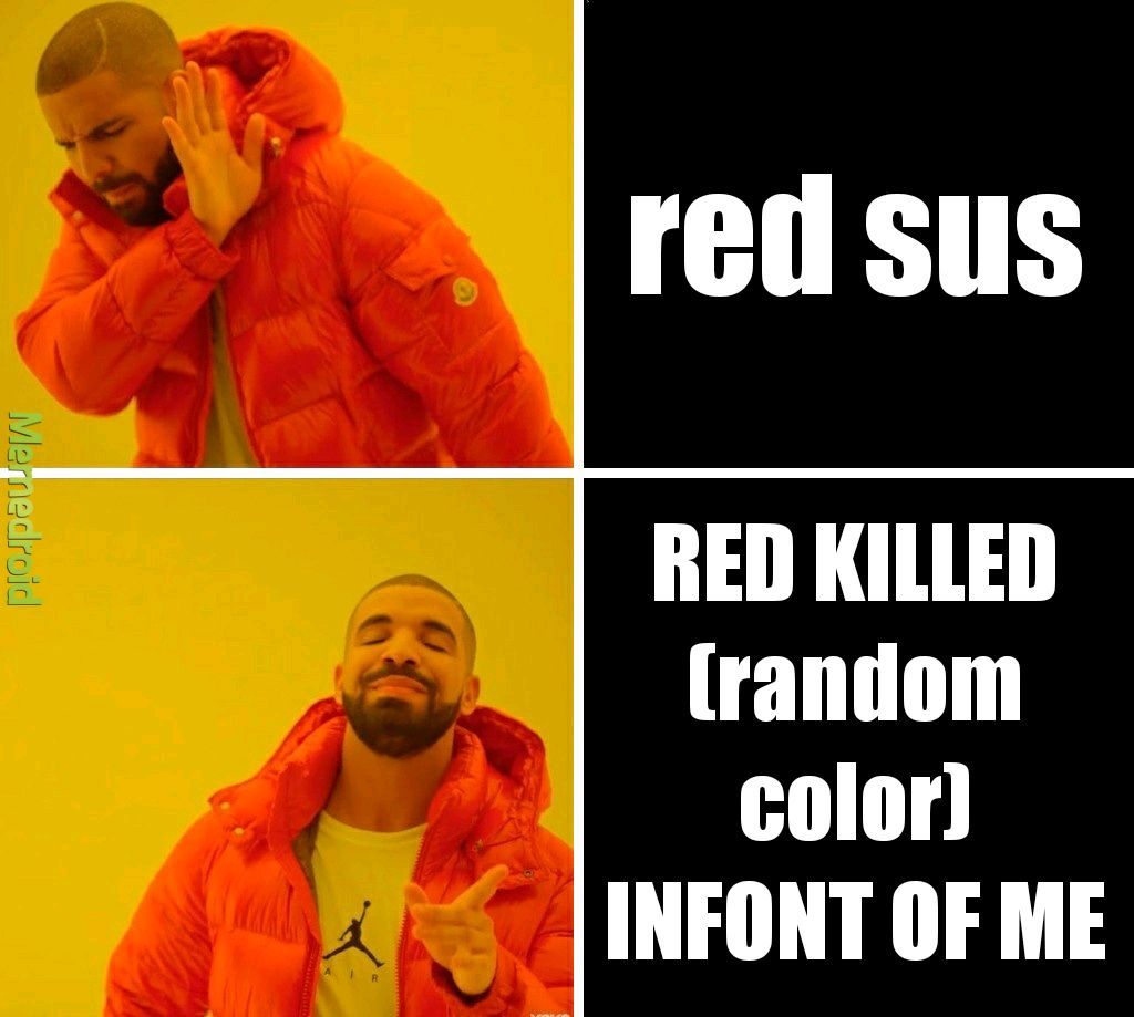 red is not sus he killed (random color) infront of me - meme