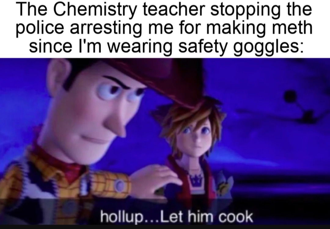 Always wear your safety goggles - meme