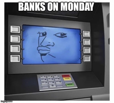 Banks on Monday - meme