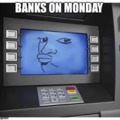 Banks on Monday