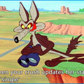 Yet we'll always end up like Wile E. Coyote..