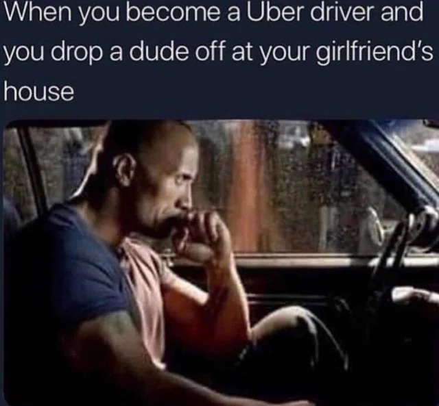 I'm an Uber Driver - meme