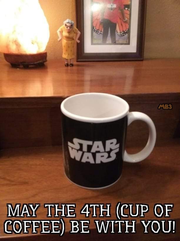 May 4th Coffee - meme