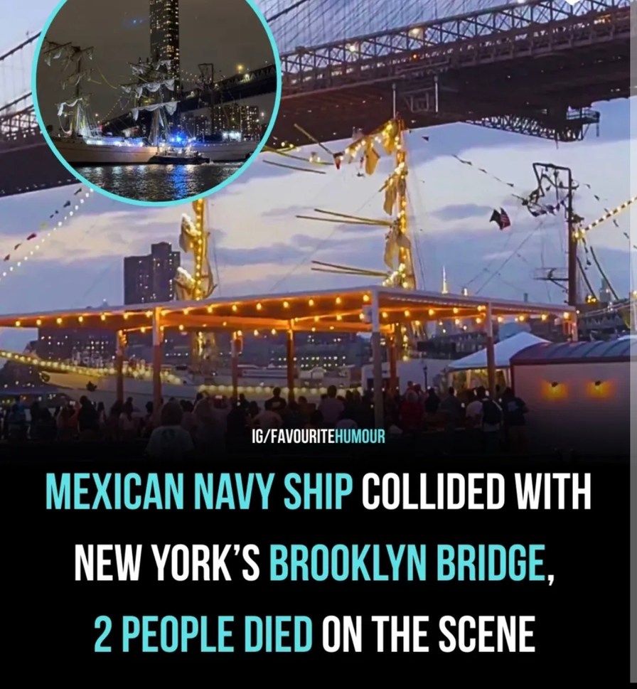 Mexican Navy ship crashes into Brooklyn Bridge, it’s not a movie this time - meme