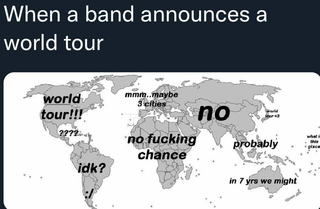 When world tour means 3 cities lol - meme
