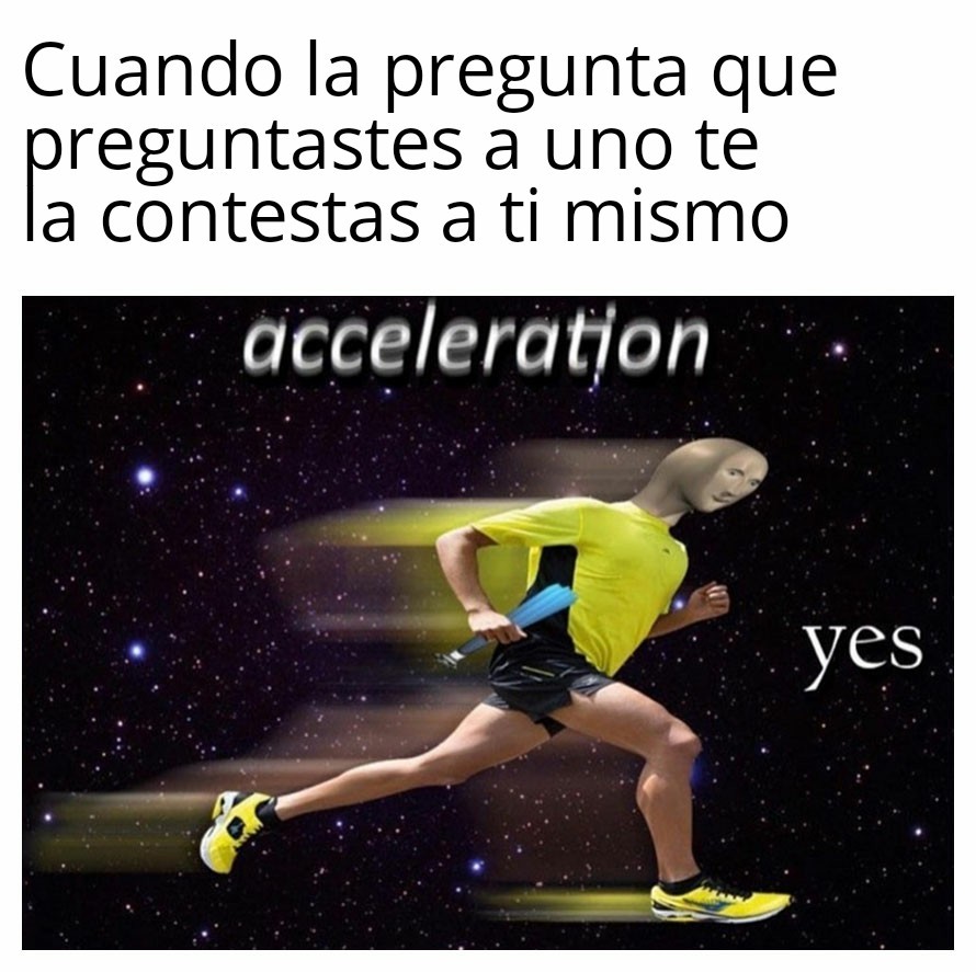 Aceleration - meme