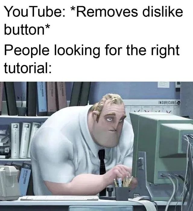 It means watching more videos...more ads. - meme