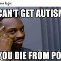 People who don't get their kids vaccinated are autistic