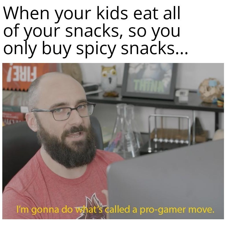 My kids dont like spicy food or memes