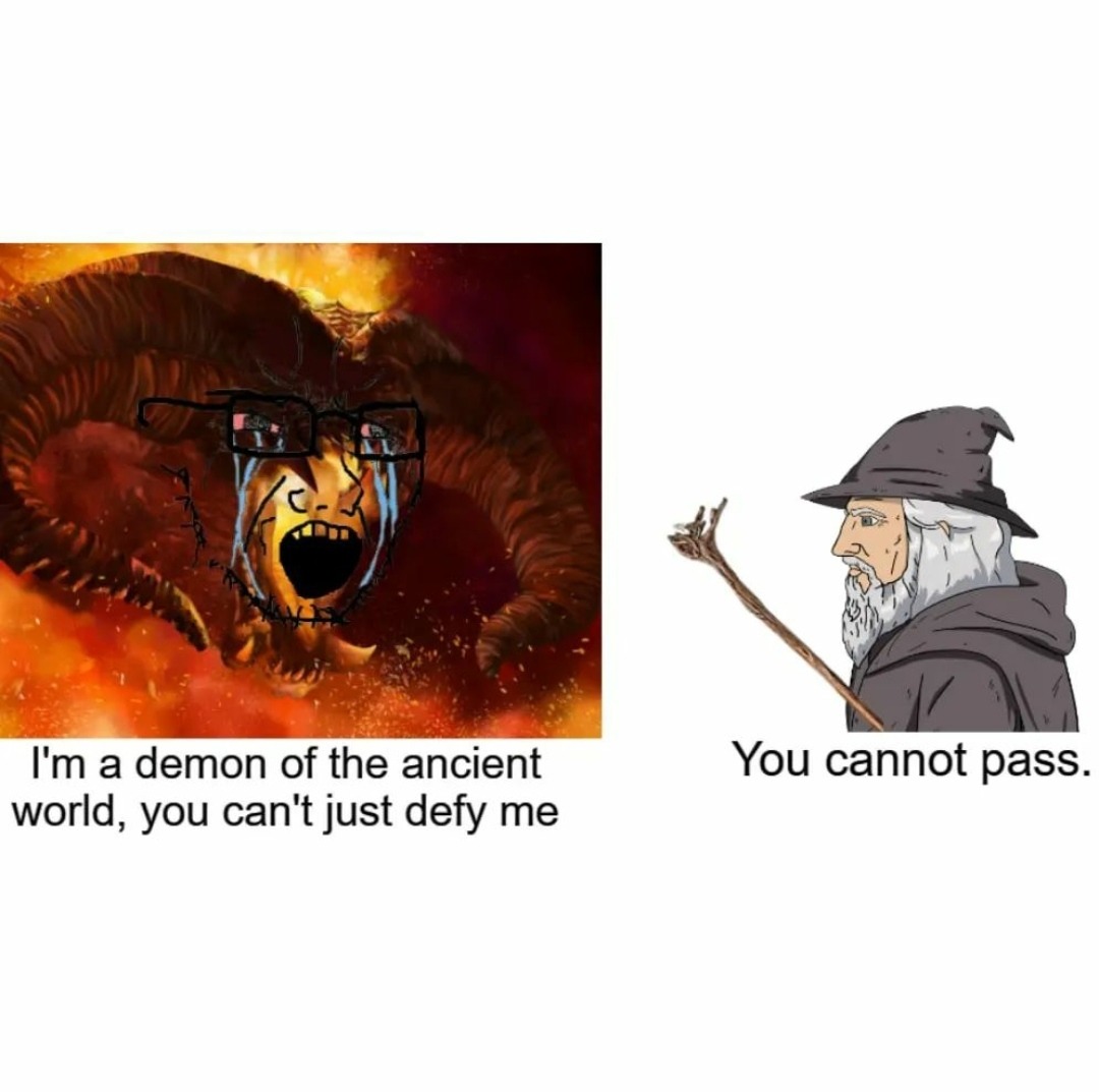 You cannot pass! - meme